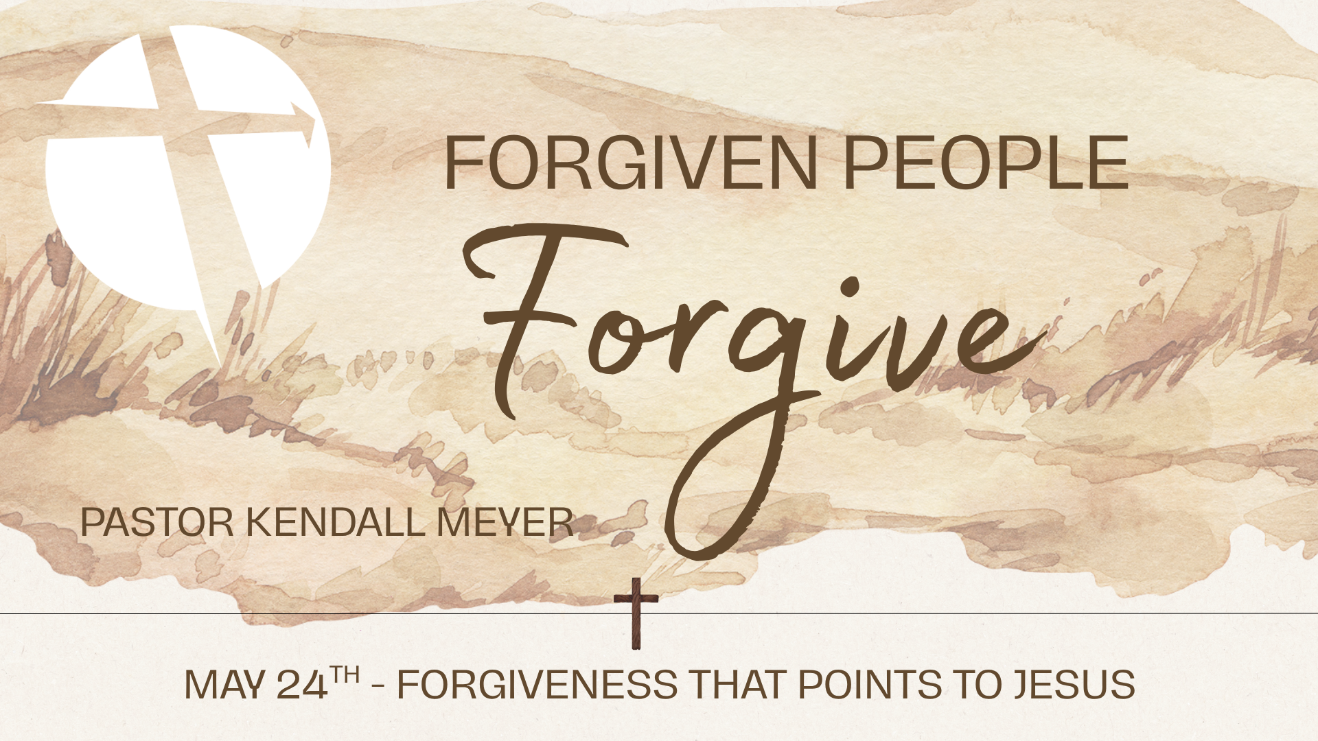 Forgiven People Forgive (May 24th)