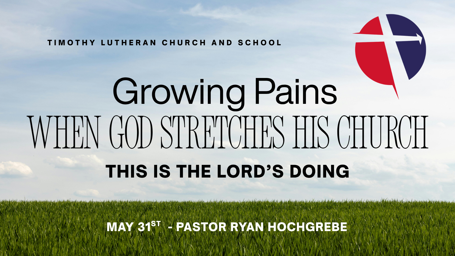 Growing Pains- When God Stretches His Church (May 31st)