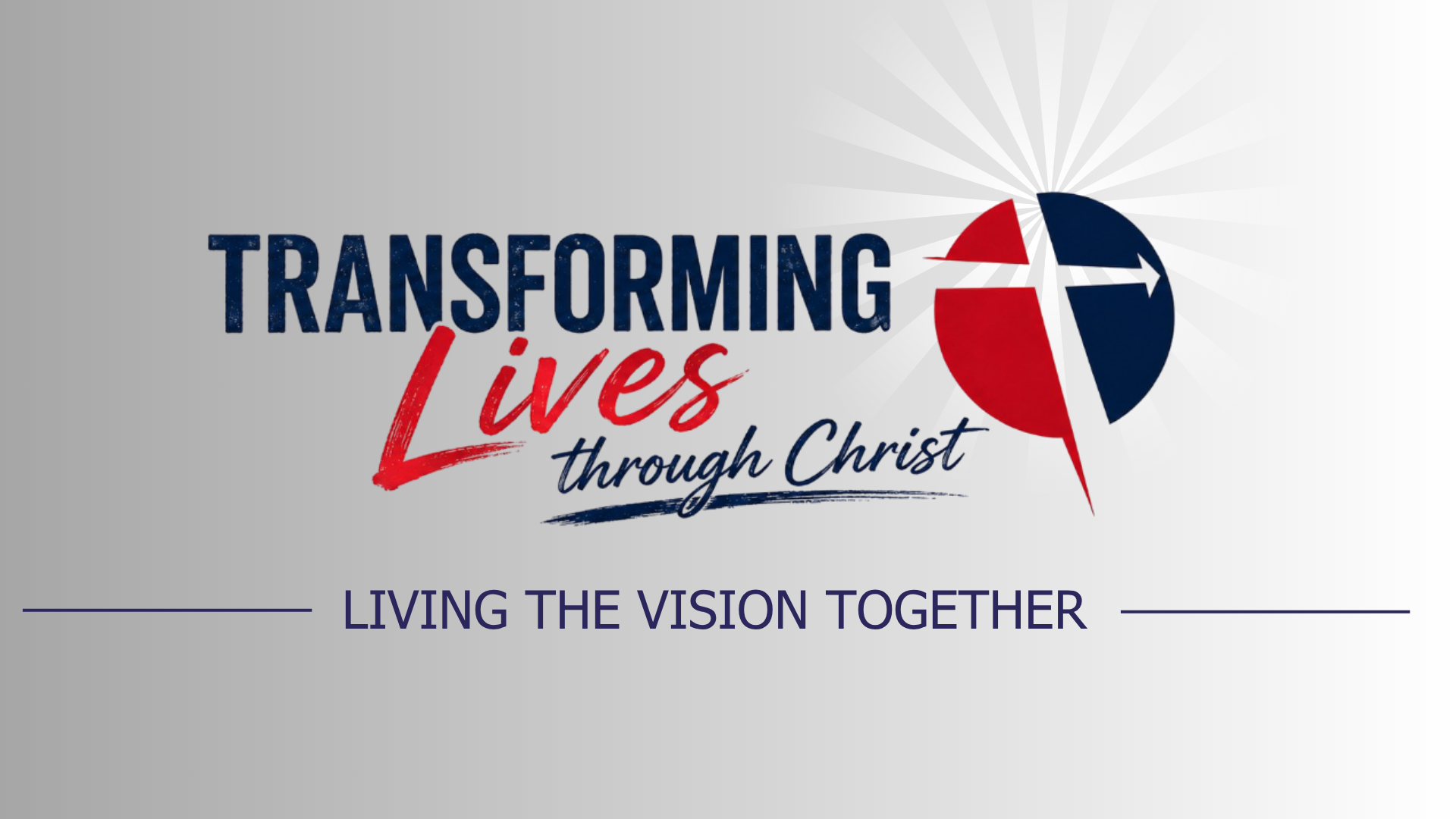Transforming Lives through Christ – Living the Vision Together (1)